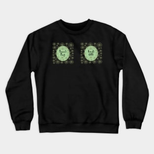 Mama's Mug - Hands Off - A cute white mug with a pretty olive pin wheel pattern. Includes a funny message mothers will love. Crewneck Sweatshirt